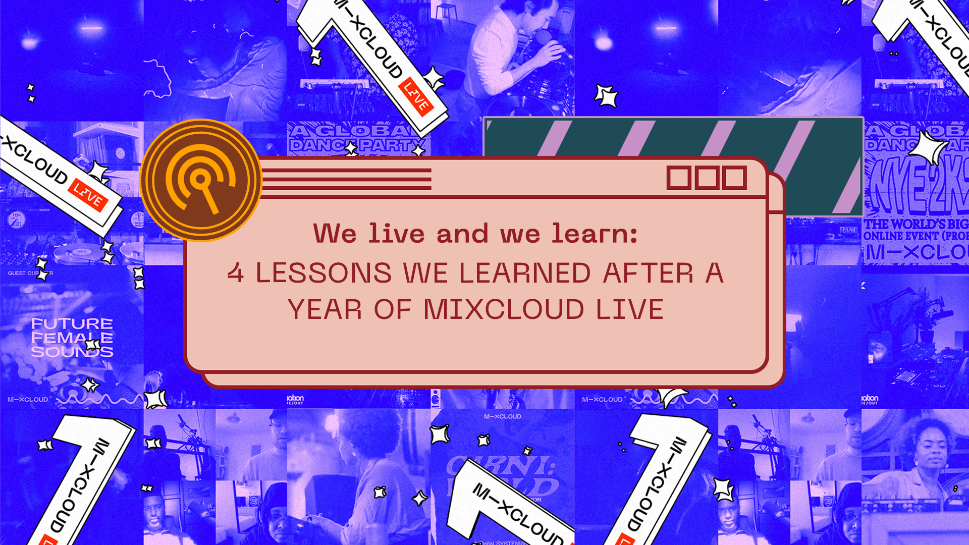 We Live and We Learn: 4 Lessons We Learned After a Year of Mixcloud LIVE